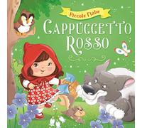 Cappuccetto Rosso. Ediz. illustrata