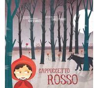 Cappuccetto Rosso. Ediz. illustrata