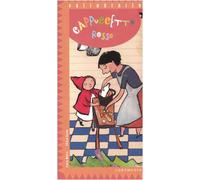 Cappuccetto Rosso. Ediz. illustrata