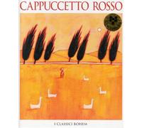 Cappuccetto rosso. Ediz. illustrata