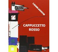 Cappuccetto Rosso. Ediz. illustrata