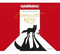 Cappuccetto Rosso. Ediz. illustrata