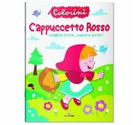 Cappuccetto Rosso. Fiabe da colorare. Ediz. a colori