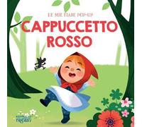 Cappuccetto Rosso – Fiabe pop-up – Ediz. a colori – Raffaello Ragazzi