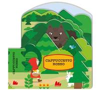 Cappuccetto rosso. Fiabe sagomate. Ediz. a colori