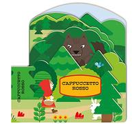 Cappuccetto rosso. Fiabe sagomate. Ediz. a colori