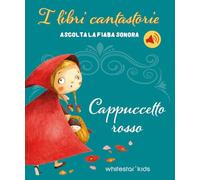 Cappuccetto Rosso. Fiabe sonore. Ediz. a colori