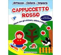 Cappuccetto rosso. Gioca con gli stickers, colora e impara. Ediz. illustrata