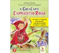 Cappuccetto Rosso. Il GiocaCarte. Con 2 tabelloni-gioco. Con 16 Carte