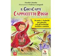 Cappuccetto Rosso. Il GiocaCarte. Con 2 tabelloni-gioco. Con 16 Carte