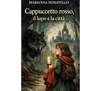 Cappuccetto rosso, il lupo e la città