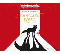 CAPPUCCETTO ROSSO. Il Piccolo Teatro D'Ombre EDIZ. ILLUSTRATA - Baligand Mélanie