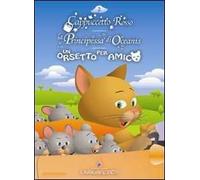 Cappuccetto rosso-La principessa di Oceanis-Un orsetto per amico. Ediz. illustrata. Con CD Audio