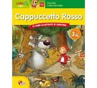 Cappuccetto rosso. Le fiabe illustrate da carotina. Ediz. illustrata