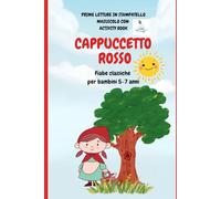 CAPPUCCETTO ROSSO PRIME LETTURE IN STAMPATELLO MAIUSCOLO CON ACTIVITY BOOK: Fiabe Classiche per Bambini 5-7 anni