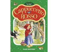 Cappuccetto rosso. Prime storie da leggere. Ediz. a colori