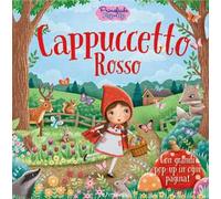 Cappuccetto Rosso. Primefiabe pop-up. Ediz. a colori