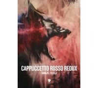 Cappuccetto Rosso redux Danijel Zezelij Ed Eris Graphic Novel Fiaba Nera Rigida