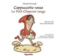 Cappuccetto Rosso. Testo francese a fronte. Ediz. illustrata