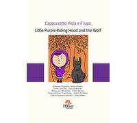 Cappuccetto Viola e il lupo-Little Purple Riding Hood and the Wolf. Con File audio per il download
