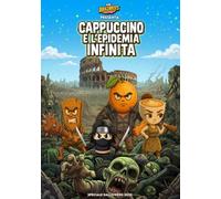 CAPPUCCINO E L'EPIDEMIA INFINITA - Volume 1: Edizione Speciale The Brainrots per Halloween 2025 - Regular Edition