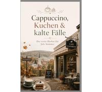 Cappuccino, Kuchen & kalte Fälle: Der erste Herbst für Jule Sommer