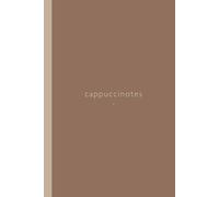 Cappuccinotes.: Minimalist Aesthetic Hardcover Journal for Daily Notes, Work, Gratitude, Planning, or Gifts | The Coffeeshop Collection