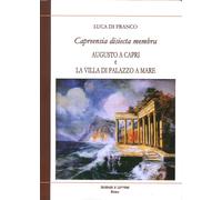 Capreensia Disiecta Membra. Augusto a Capri e la Villa di Palazzo a Mare