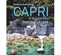 Capri e la luce blu. Ediz. inglese e italiana