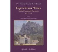 Capri e la sua diocesi. Storia cronache e curiosità 987-1818