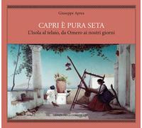 Capri è pura seta. L'isola al telaio da Omero ai nostri giorni