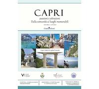Capri: passioni e attrazioni. Dalla comunità ai luoghi memorabili