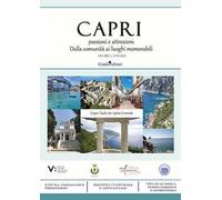Capri: passioni e attrazioni. Dalla comunità ai luoghi memorabili