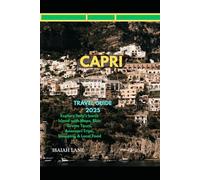 CAPRI TRAVEL GUIDE 2025: EXPLORE ITALY’S ICONIC ISLAND WITH MAPS, BLUE GROTTO TOURS, ANACAPRI TRIPS, SHOPPING & LOCAL FOOD