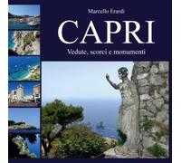 Capri Vedute, scorci e monumenti di Marcello Erardi, 2022, Youcanprint