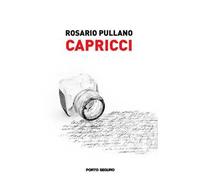 Capricci. Impressioni di biografia comune