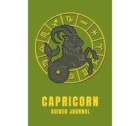 Capricorn Guided Journal: A Shadow Work Diary | 6x9 Lined pages Astrology Notebook for Self-Discovery with Zodiac Traits, Self Reflection Prompts, Coloring Page , Manifestation & Goal Setting Pages.