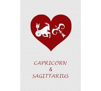 Capricorn Sagittarius Couple: Journal Notebook for Capricorn and Sagittarius Zodiac Couples. Gift for Horoscope, Astrology Signs Lovers.
