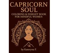 Capricorn Zodiac Coloring Book for Adults - Mindful Art to Relax & Reflect