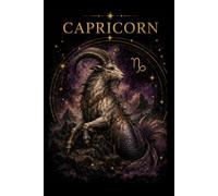 Capricorn Zodiac Journal: A Guided Notebook for Reflection, Dreams, Goals, Gratitude & Self-Discovery