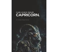 Capricorn Zodiac Weekly Planner: Undated 52-Week Organizer with Habit Tracker, Mood Tracker, Financial Tracker, Affirmations and Inspirational Quotes | 6x9 Astrology Zodiac Gift