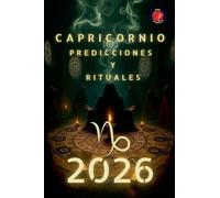 Capricornio Predicciones y Rituales 2026