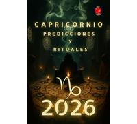 Capricornio Predicciones y Rituales 2026
