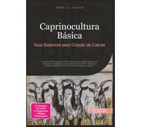 Caprinocultura Básica: Guia Essencial para Criação de Cabras