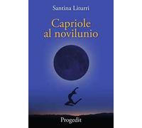 Capriole al novilunio. Racconti tra lune nuove insidiose e bugiarde