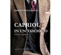 Capriole in un taschino. poesia e narrativa