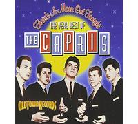 Capris - Very Best Of-There's A Moon Ou