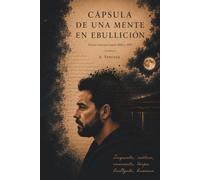 Cápsula de una mente en ebullición: Escritos entre 2012 y 2013