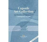 Capsule Art Collection 2: Approfondimenti contemporanei-Contemporary insights