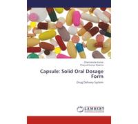 Capsule: Solid Oral Dosage Form: Drug Delivery System